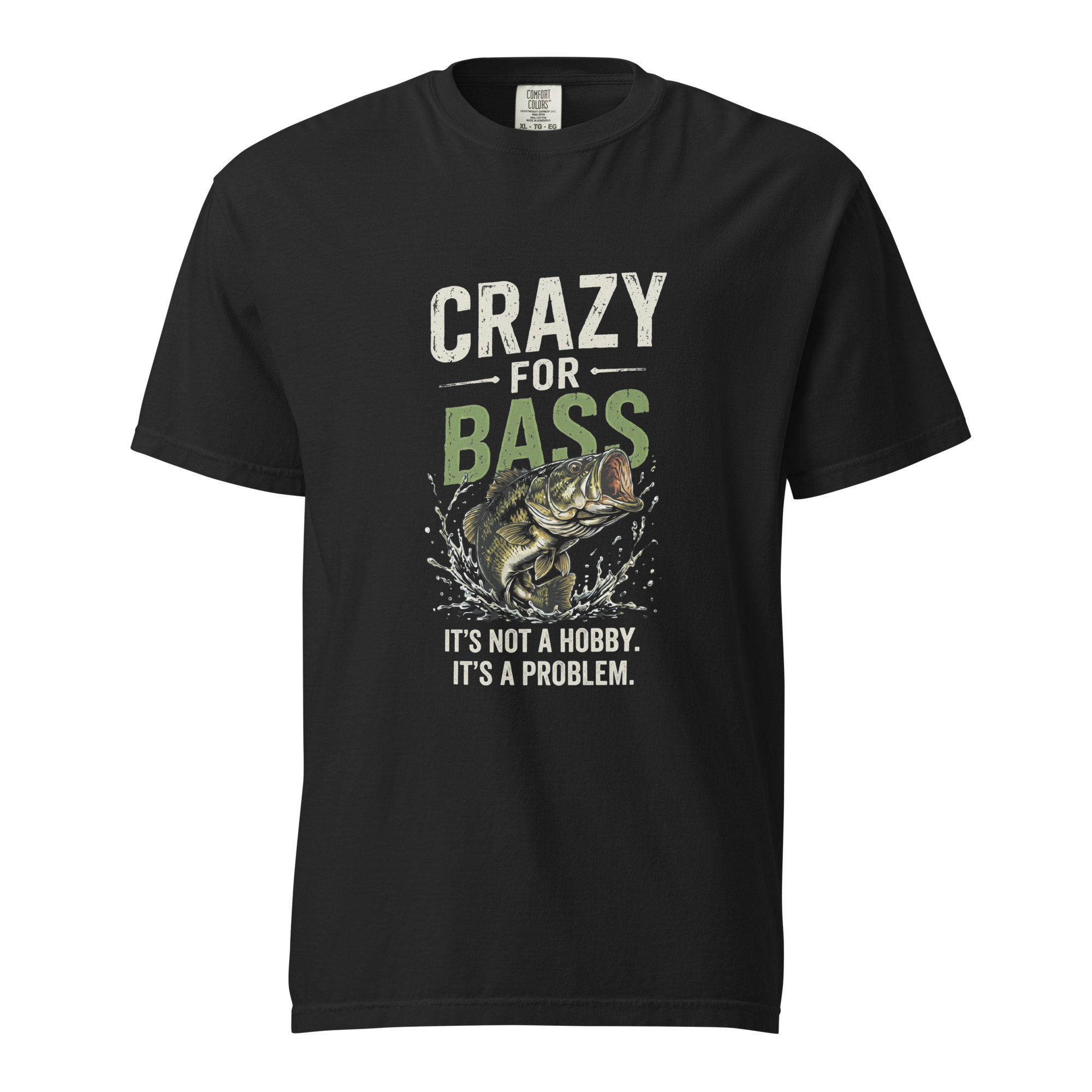 CrazyForBass – It's Not A Hobby, It's A Problem. Design #3 T-Shirt