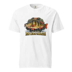 CrazyForPerch – Few Reach This Size T-Shirt